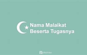 Tuliskan Nama Nama Malaikat Beserta Tugasnya Brainly